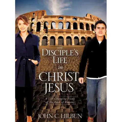 The Disciple's Life in Christ Jesus