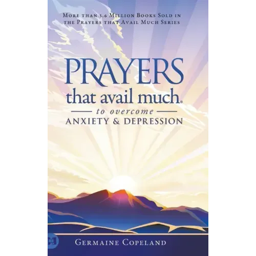 Prayers that Avail Much to Overcome Anxiety and Depression