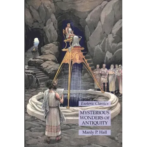 Mysterious Wonders of Antiquity: Esoteric Classics