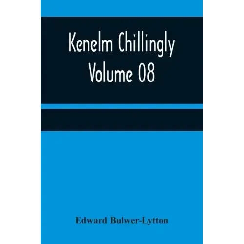 Kenelm Chillingly - Volume 08
