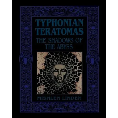 Typhonian Teratomas: The Shadows of the Abyss