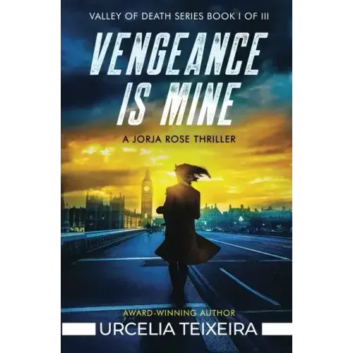Vengeance is Mine: A Jorja Rose Christian Suspense Thriller