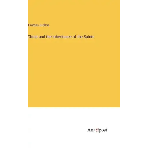 Christ and the Inheritance of the Saints