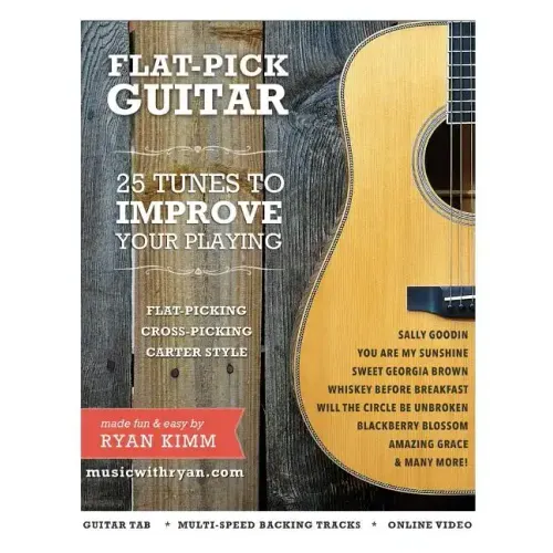 Flat-Pick Guitar 1: - 25 Tunes to Improve Your Playing