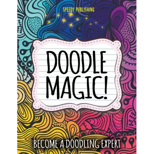 Doodle Magic!: Become A Doodling Expert