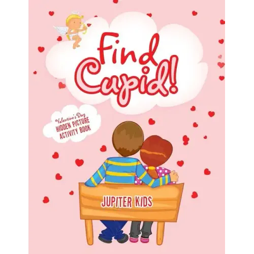 Find Cupid! Valentine's Day Hidden Picture Activity Book