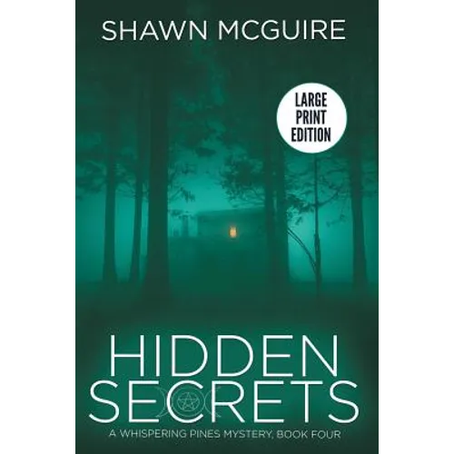 Hidden Secrets: A Whispering Pines Mystery: Book Four