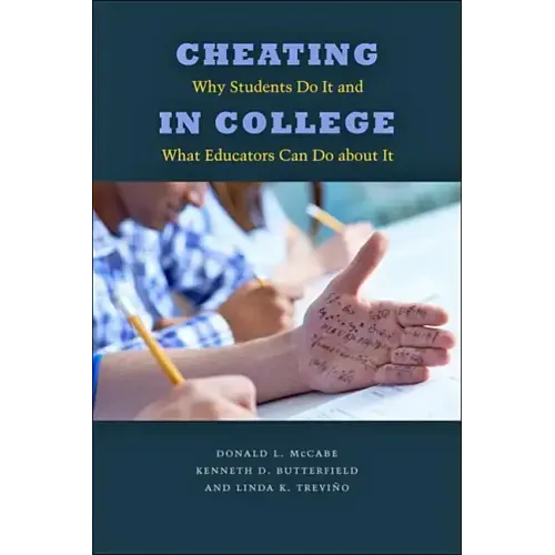 Cheating in College: Why Students Do It and What Educators Can Do about It