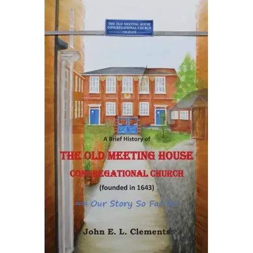 A brief history of the Old Meeting House Congregational Church