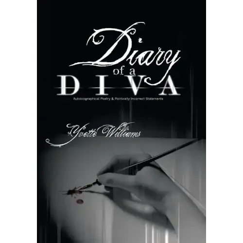Diary of a Diva: Autobiographical Poetry and Politically Incorrect Statements