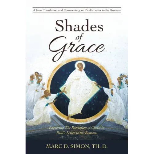 Shades of Grace: Exploring the Revelation of Christ in Paul's Letter to the Romans