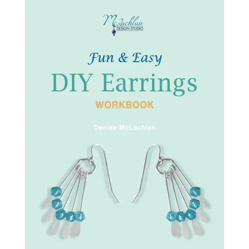 Fun & Easy DIY Earrings Workbook: Design Your Own Earrings