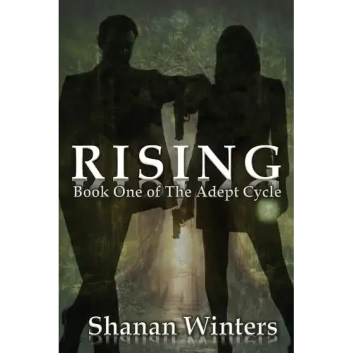 Rising: Book One of The Adept Cycle