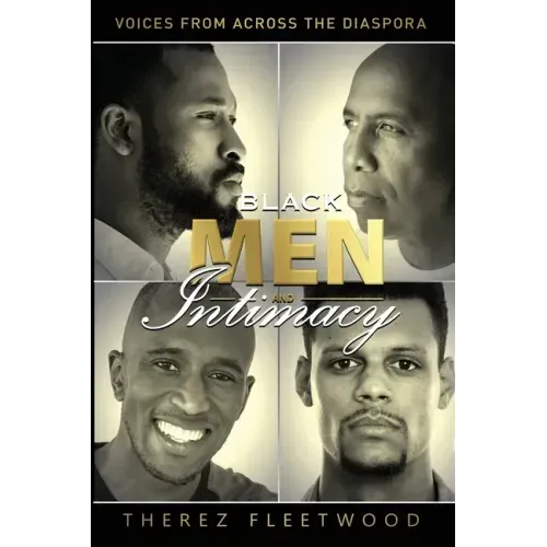 Black Men and Intimacy - Voices From Across the Diaspora