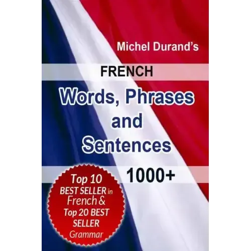 French Words, Phrases and Sentences.: 1000+