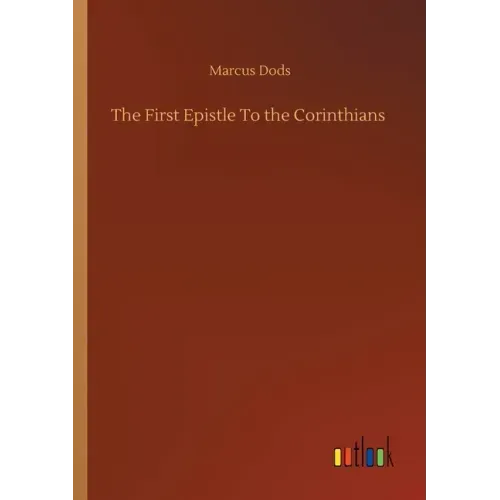 The First Epistle To the Corinthians