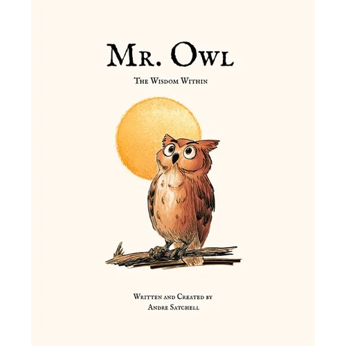 Mr. Owl: The Wisdom Within
