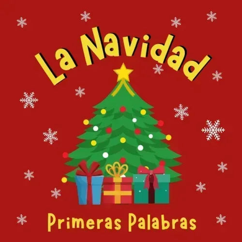 La Navidad. Primeras Palabras: Libros en Español para Niños. Es hora de celebrar