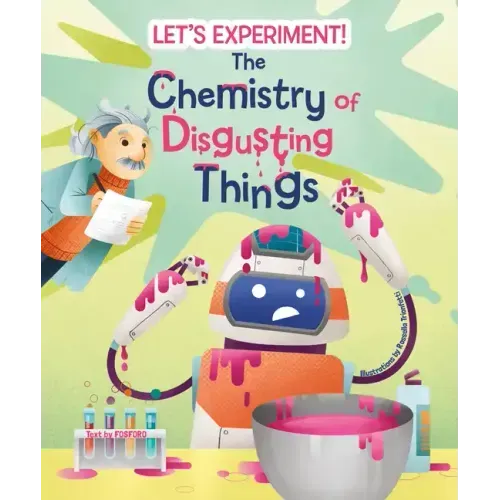 The Chemistry of Disgusting Things