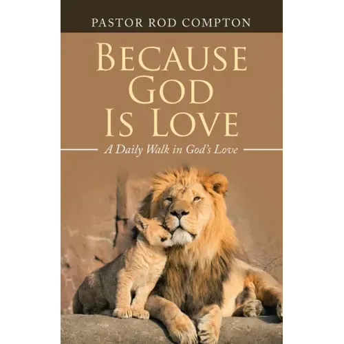 Because God Is Love: A Daily Walk in God's Love
