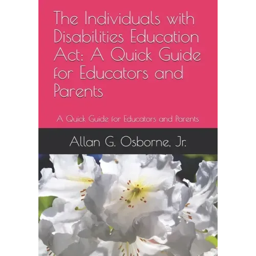 The Individuals with Disabilities Education Act: A Quick Guide for Educators and Parents