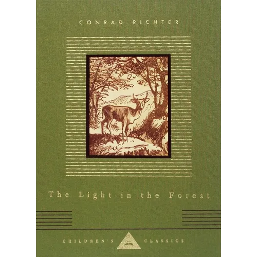 The Light in the Forest: Illustrated by Warren Chappell