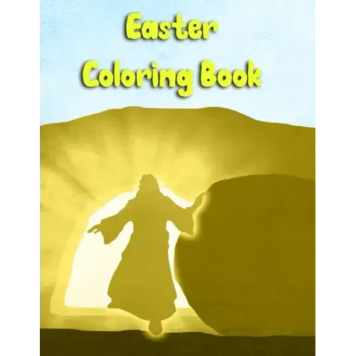 Easter Coloring Book: Teens, both Girls and Boys Can Follow Jesus Last Days Coloring the Images
