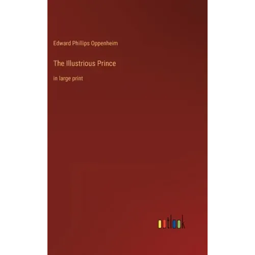 The Illustrious Prince: in large print