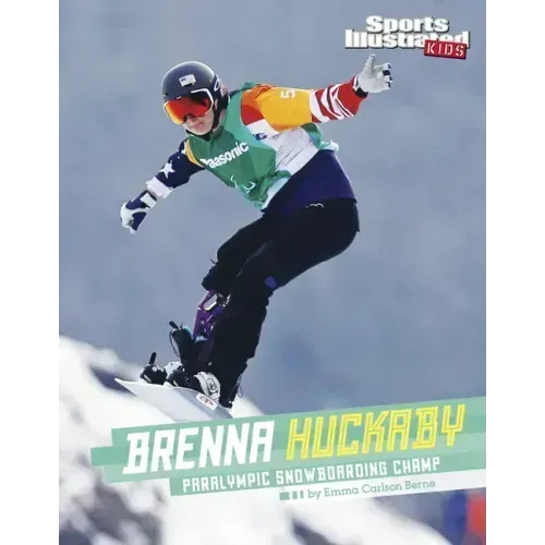 Brenna Huckaby: Paralympic Snowboarding Champ