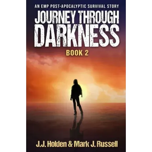Journey Through Darkness: Book 2 (An EMP Post-Apocalyptic Survival Story)