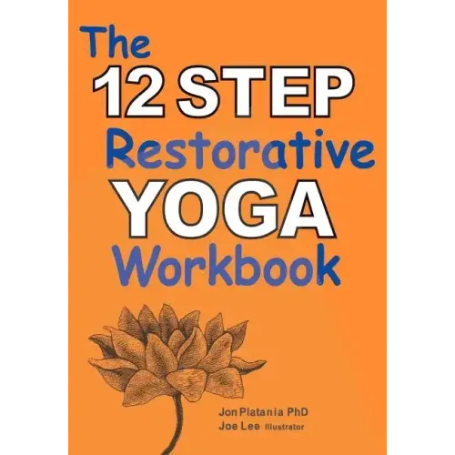 The 12 Step Restorative Yoga Workbook