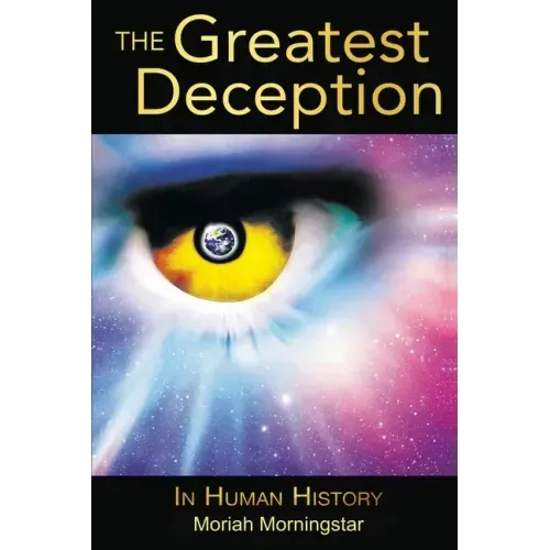 The Greatest Deception: in human history