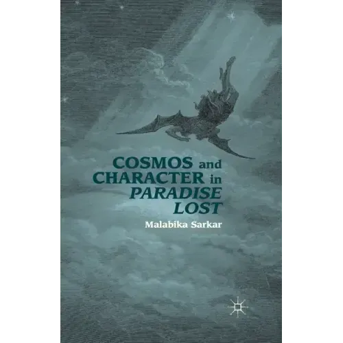 Cosmos and Character in Paradise Lost