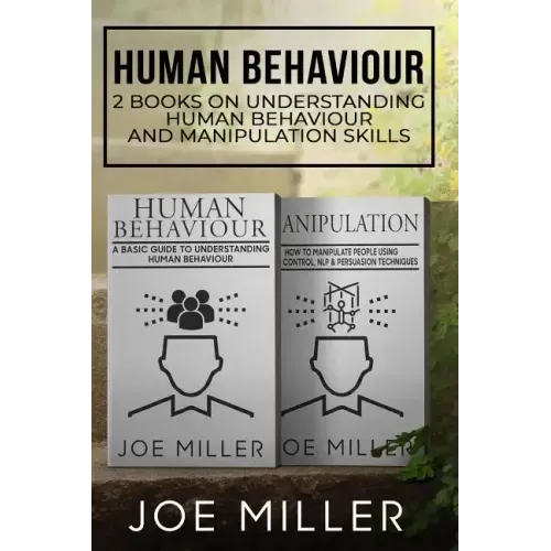 Human Behaviour: 2 Books - Understanding Human Behaviour and Manipulation Skills