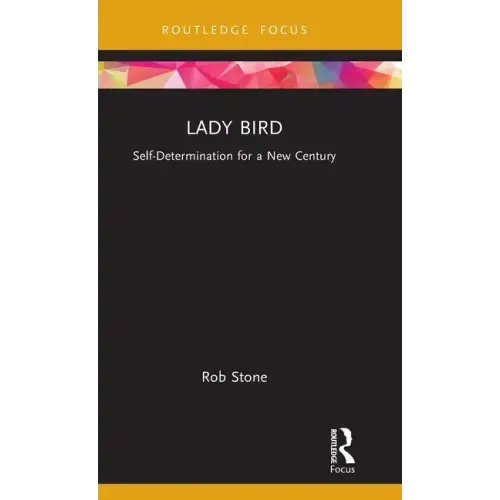 Lady Bird: Self-Determination for a New Century