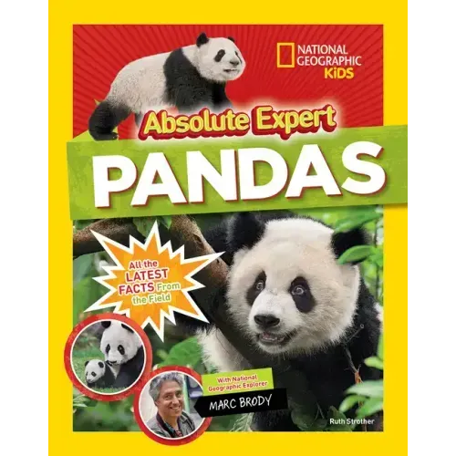 Absolute Expert: Pandas: All the Latest Facts from the Field with National Geographic Explorer Mark Brody