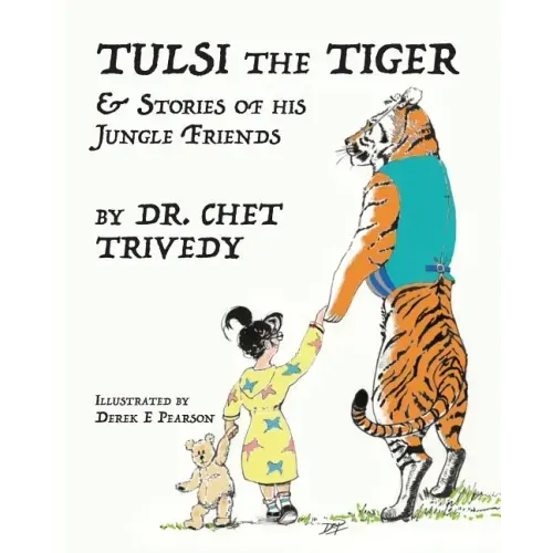 Tulsi the Tiger: & Stories of his Jungle Friends