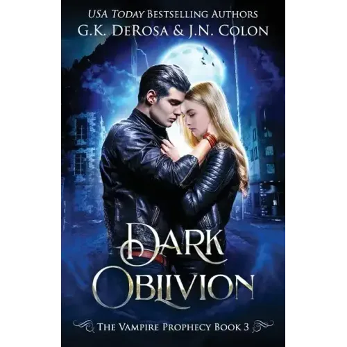 Dark Oblivion: The Vampire Prophecy Book 3