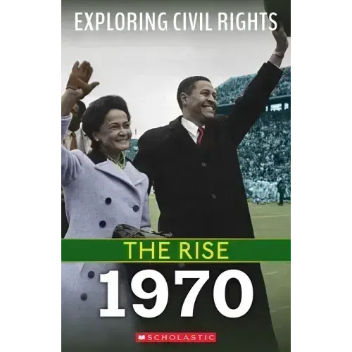 1970 (Exploring Civil Rights: The Rise)