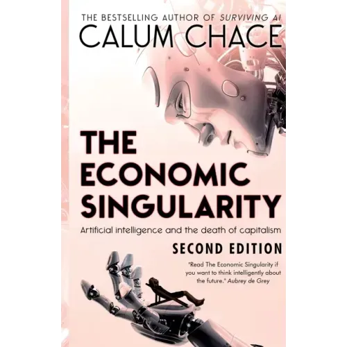 The Economic Singularity: Artificial intelligence and the death of capitalism