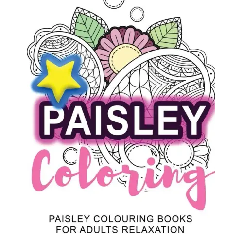 Coloring: Paisley Coloring: Paisley Colouring Books for Adults Relaxation