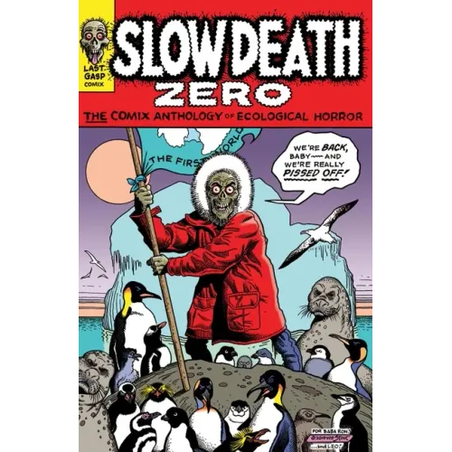 Slow Death Zero: The Comix Anthology of Ecological Horror