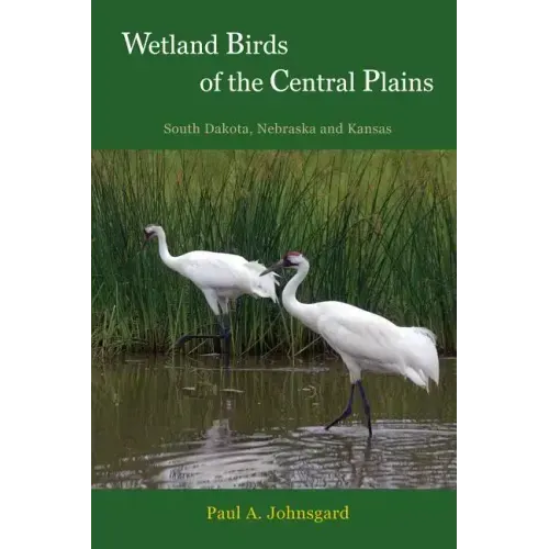 Wetland Birds of the Central Plains: South Dakota, Nebraska and Kansas