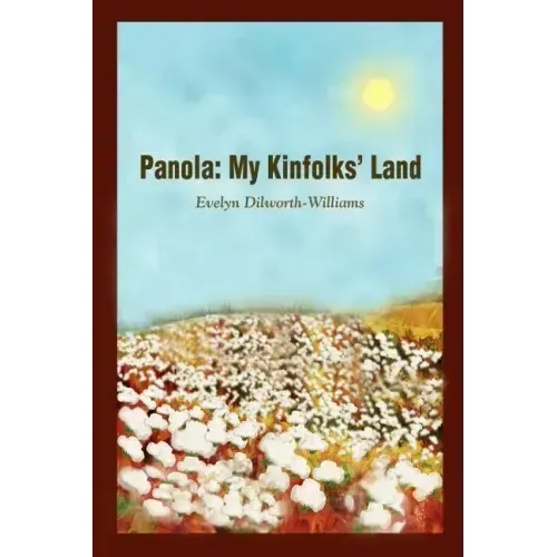 Panola: My Kinfolks' Land