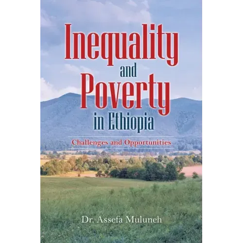 Inequality and Poverty in Ethiopia: Challenges and Opportunities