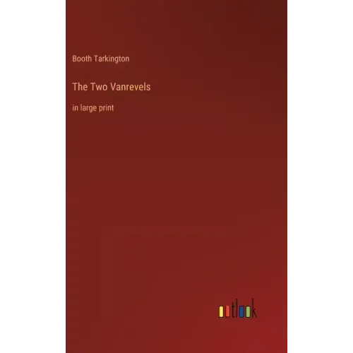 The Two Vanrevels: in large print