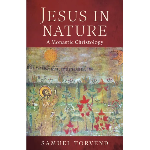 Jesus in Nature: A Monastic Christology