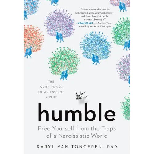 Humble: Free Yourself from the Traps of a Narcissistic World