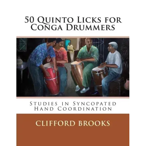 50 Quinto Licks for Conga Drummers: Studies in Syncopated Hand Coordination