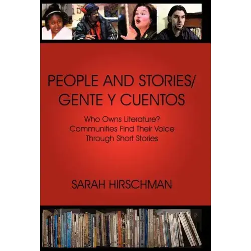 People and Stories / Gente y Cuentos: Communities Find Their Voice Through Short Stories